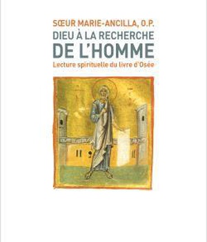 DIEU A LA RECHERCHE DE L'HOMME - LECTURE SPIRITUELLE DU LIVRE D'OSEE