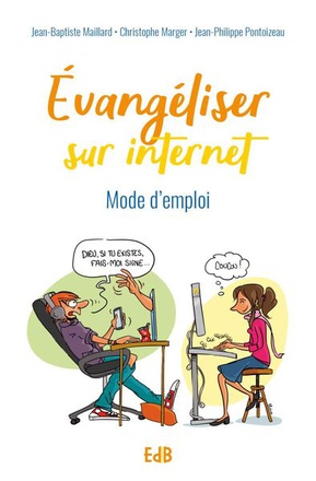 EVANGELISER SUR INTERNET - MODE DEMPLOI