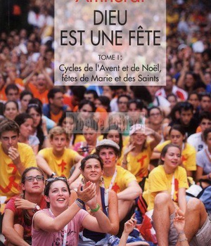 DIEU EST UNE FETE TOME 1