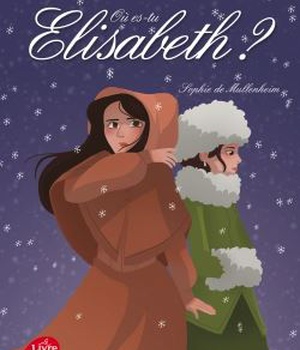 LES SOEURS ESPERANCE - TOME 2 - OU ES-TU, ELISABETH ?