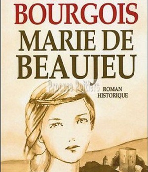 ROMAN HISTORIQUE - MARIE DE BEAUJEU