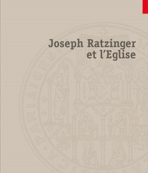 JOSEPH RATZINGER ET L'EGLISE - LA PLACE DES NOUVEAUX MOUVEMENTS