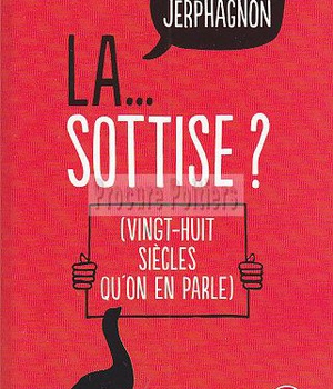 LA ... SOTTISE ?