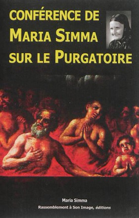 CONFERENCE DE MARIA SIMMA SUR LE PURGATOIRE FAITE A SONNTAG LE 25 MAI 1999 - L143