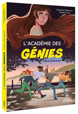 L ACADEMIE DES GENIES - T02 - L ACADEMIE DES GENIES - ALERTE ENLEVEMENT