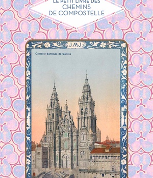 PETIT LIVRE DES CHEMINS DE COMPOSTELLE