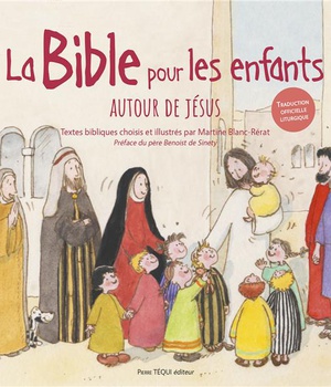 LA BIBLE POUR LES ENFANTS (JAQUETTE ROUGE) - AUTOUR DE JESUS - EDITION ILLUSTREE