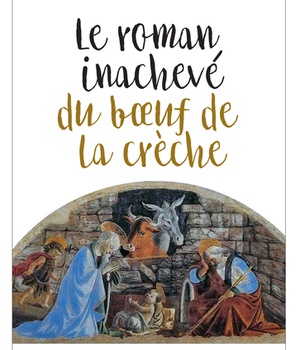 ROMAN INACHEVE DU BOEUF DE LA CRECHE (LE)