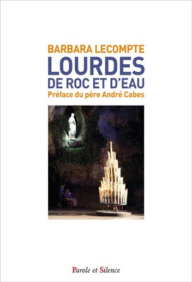 LOURDES, DE ROC ET D'EAU