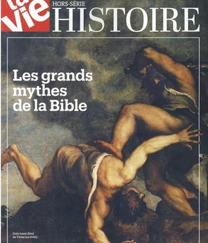 LES GRANDS MYTHES DE LA BIBLE HS LA VIE