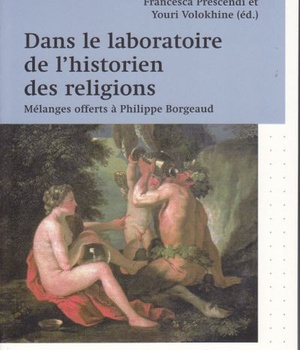 DANS LE LABORATOIRE DE L'HISTORIEN DES RELIGIONS - MELANGES OFFERTS A PHILOPPE BORGEAUD