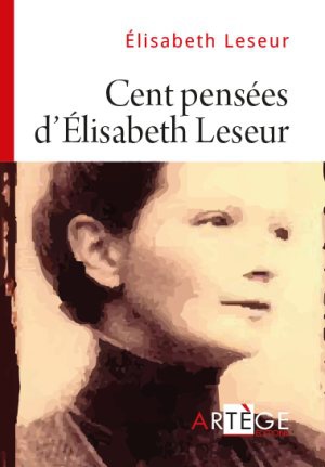 CENT PENSEES D'ELISABETH LESEUR