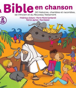 LA BIBLE EN CHANSONS CD