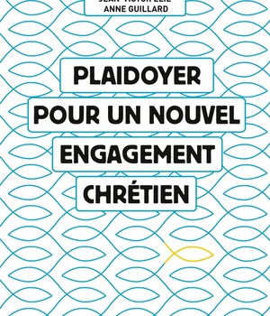 PLAIDOYER POUR UN NOUVEL ENGAGEMENT CHRETIEN