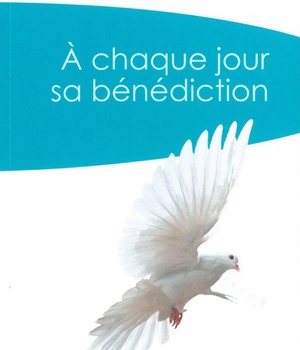 A CHAQUE JOUR SA BENEDICTION (POCHE)
