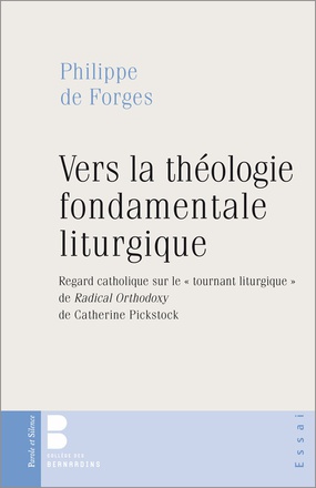 VERS LA THEOLOGIE FONDAMENTALE LITURGIQUE