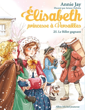 ELISABETH, PRINCESSE A VERSAILLES - ELISABETH T25 LE BILLET GAGNANT