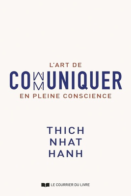 L'ART DE COMMUNIQUER EN PLEINE CONSCIENCE