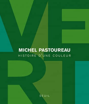 VERT - HISTOIRE D'UNE COULEUR