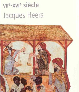 LES NEGRIERS EN TERRES D'ISLAM LA PREMIERE TRAITE DES NOIRS, VIIE-XVIE SIECLE