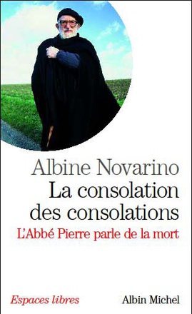 ESPACES LIBRES - T223 - LA CONSOLATION DES CONSOLATIONS - L'ABBE PIERRE PARLE DE LA MORT