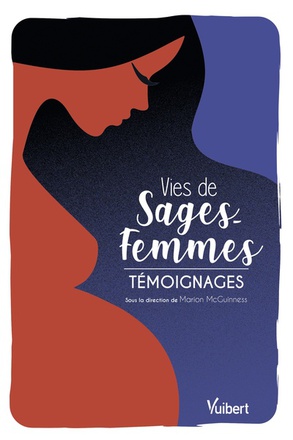 VIES DE SAGES-FEMMES - TEMOIGNAGES