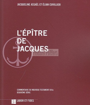 L'EPITRE DE JACQUES - COMMENTAIRE DU NOUVEAU TESTAMENT, NO XIIIA