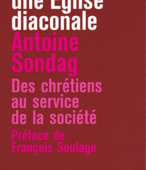 POUR UNE EGLISE DIACONALE - DES CHRETIENS AU SERVICE DE LA SOCIETE