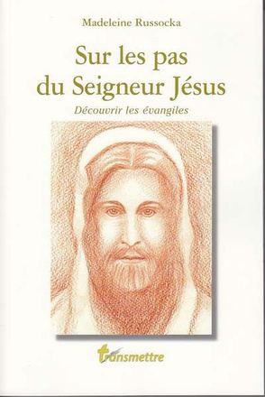 SUR LES PAS DU SEIGNEUR JESUS