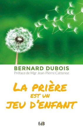 LA PRIERE EST UN JEU DENFANT