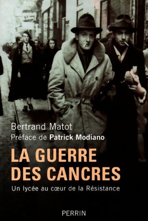 LA GUERRE DES CANCRES - UN LYCEE AU COEUR DE LA RESISTANCE ET DE LA COLLABORATION