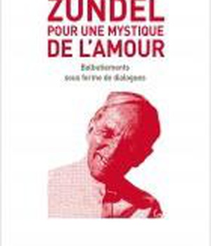 ZUNDEL : POUR UNE MYSTIQUE DE L'AMOUR - BALBUTIEMENTS SOUS FORME DE DIALOGUES