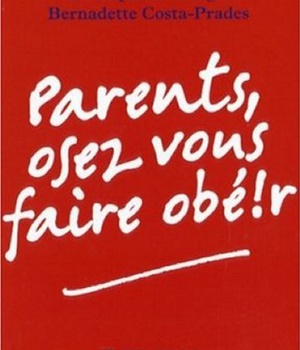 PARENTS, OSEZ VOUS FAIRE OBE!R
