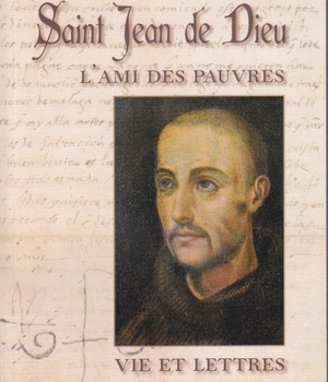 ST JEAN DE DIEU, L'AMI DES PAUVRES