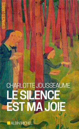 ESPACES LIBRES - T296 - LE SILENCE EST MA JOIE