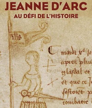 JEANNE D'ARC - AU DEFI DE L'HISTOIRE
