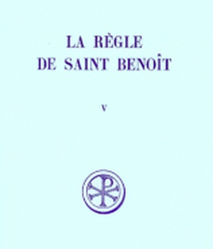 SC 185 LA REGLE DE SAINT BENOIT, V