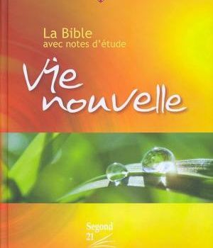 LA BIBLE AVEC NOTES D'ETUDE VIE NOUVELLE, RIGIDE ILLUSTRE