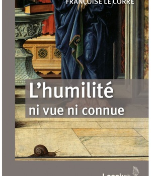 L'HUMILITE - NI VUE, NI CONNUE