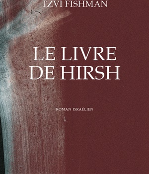 LE LIVRE DE HIRSH - ROMAN ISRAELIEN