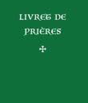 LIVRET DE PRIERES (NVELLE ED)