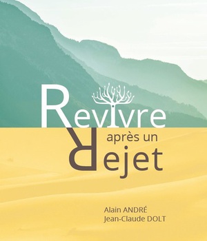 REVIVRE APRES UN REJET