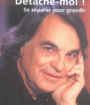 DETACHE-MOI ! SE SEPARER POUR GRANDIR