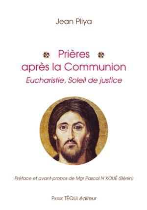 PRIERES APRES LA COMMUNION NED - EUCHARISTIE, SOLEIL DE JUSTICE