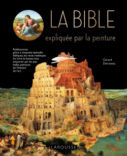 LA BIBLE EXPLIQUEE PAR LA PEINTURE