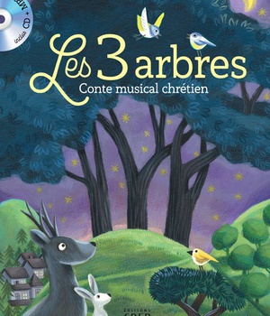 LES 3 ARBRES - CONTE MUSICAL CHRETIEN - HUMENRY