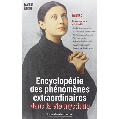 ENCYCLOPEDIE DES PHENOMENES EXTRAORDINAIRES DANS LA VIE MYSTIQUE (VOLUME 2)