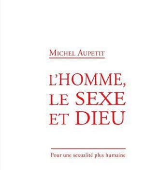 L'HOMME, LE SEXE ET DIEU