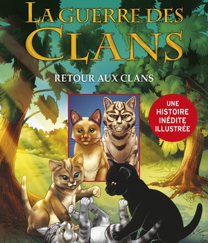 HORS COLLECTION SERIEL - LA GUERRE DES CLANS - ETOILE DU TIGRE ET SACHA - TOME 3 RETOUR AUX CLANS -I