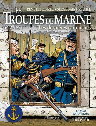 CORPS ET ARMES - LES TROUPES DE MARINE TOME 1 - LES DERNIERES CARTOUCHES